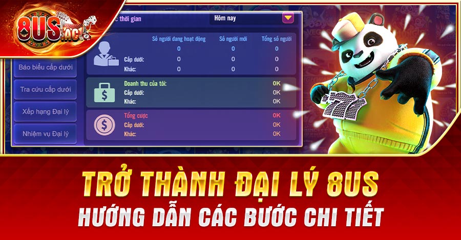 Chi tiết các bước trở thành đại lý 8US