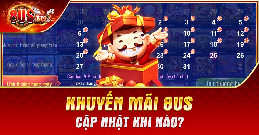 Khuyến mãi 8US cập nhật khi nào?