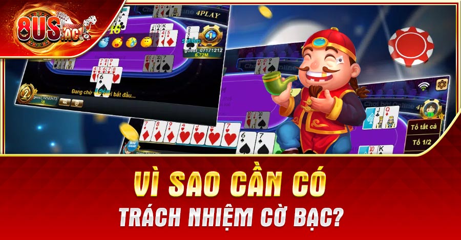 Vì sao cần có trách nhiệm cờ bạc?