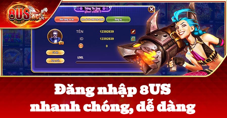 Đăng nhập 8US nhanh chóng và dễ dàng