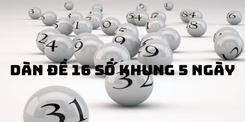 Dàn đề 16 số khung 5 ngày của 8US là gì?